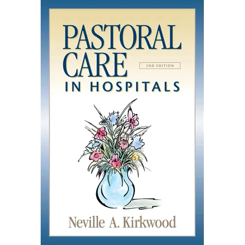 Pastoral Care in Hospitals: Second Edition