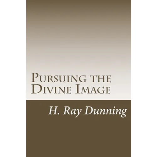 Pursuing the Divine Image: An Exegetically based Theology of Holiness