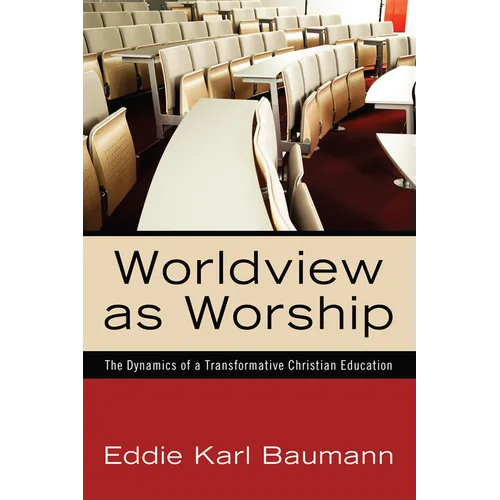 Worldview as Worship