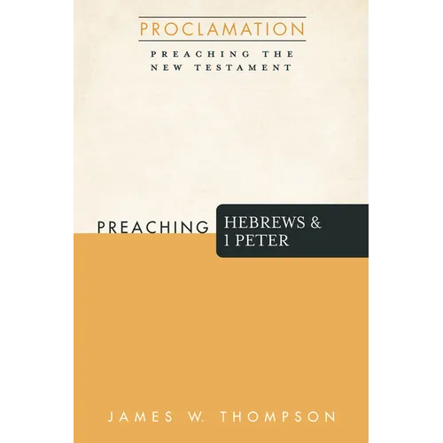 Preaching Hebrews and 1 Peter