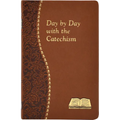 Day by Day with the Catechism: Minute Meditations for Every Day Containing an Excerpt from the Catechism, a Reflection, and a Prayer
