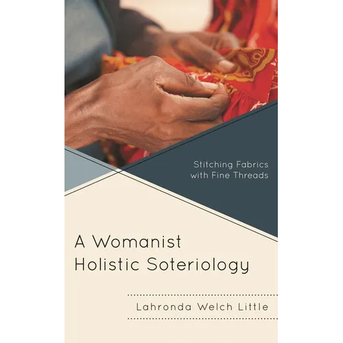 Womanist Holistic Soteriology: Stitching Fabrics with Fine Threads