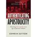Authenticating Apostolicity: Discerning True Apostles in an Age of Spiritual Ambition
