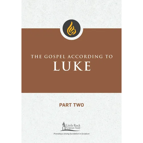 Gospel According to Luke, Part Two