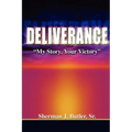 Deliverance, My Story, Your Victory