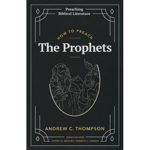 How to Preach the Prophets