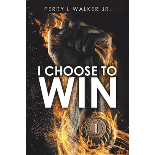 I Choose to Win