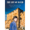 The Life of David: A Series of Unfortunate Events: A Study Guide on Second Samuel