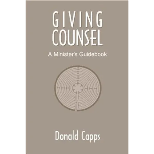 Giving Counsel: A Minister's Guidebook