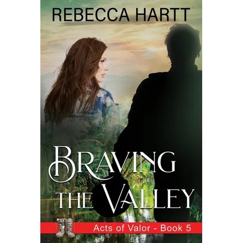 Braving the Valley: Christian Romantic Suspense