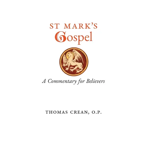 St. Mark's Gospel: A Commentary for Believers
