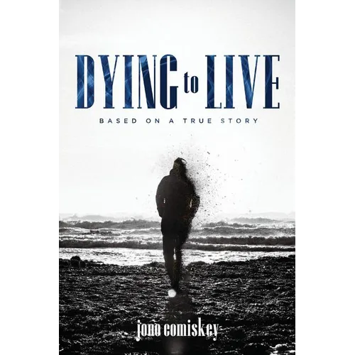 Dying to Live: Based on a True Story