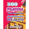 500 Prayers That Guarantee Automatic Wealth