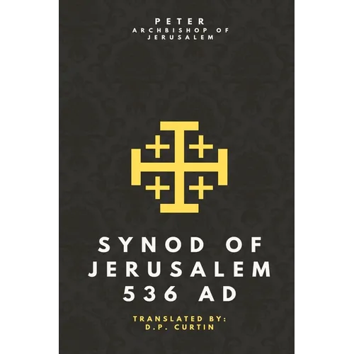 Synod of Jerusalem: 536 AD