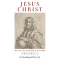 Jesus Christ (His Life, His Teaching, and His Work): Vol. 1