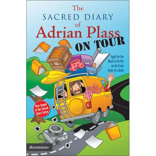 The Sacred Diary of Adrian Plass, on Tour: Aged Far Too Much to Be Put on the Front Cover of a Book (Revised)