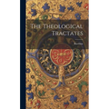 The Theological Tractates