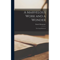 A Marvelous Work and a Wonder; the Gospel Restored