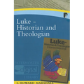 Luke: Historian and Theologian