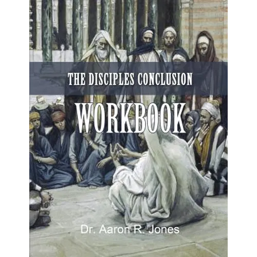 The Disciples Conclusion Workbook