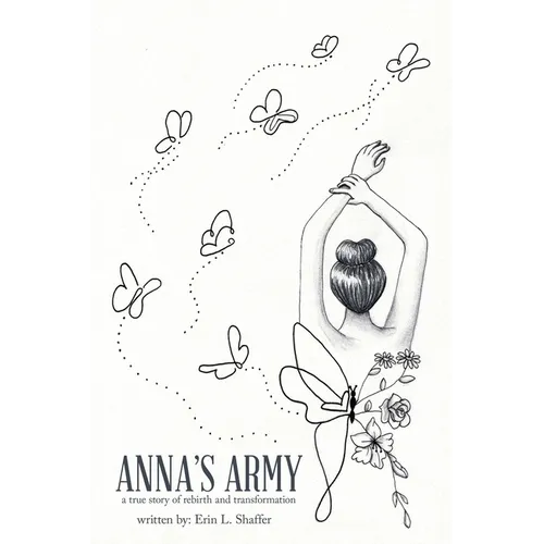 Anna's Army: a true story of rebirth and transformation