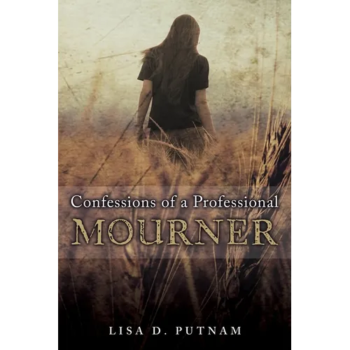 Confessions of a Professional Mourner