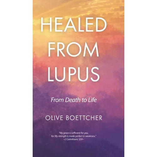 Healed from Lupus: From Death to Life