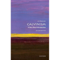 Calvinism: A Very Short Introduction