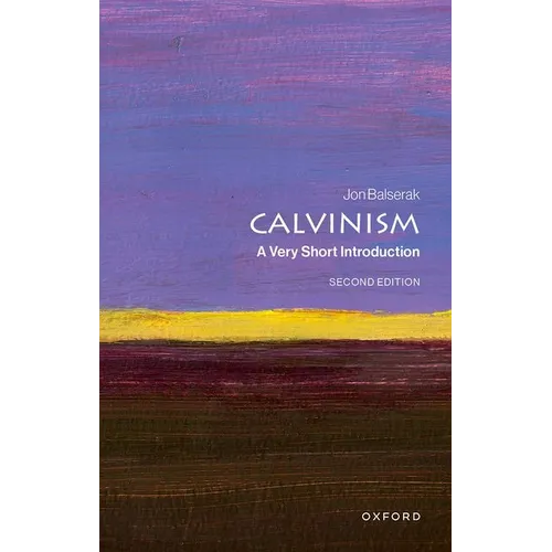 Calvinism: A Very Short Introduction