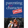 Parenting for Character Applied