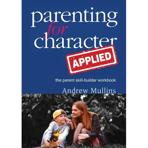 Parenting for Character Applied