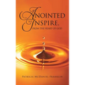 Anointed to Inspire, from the Heart of God