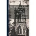 The Theological Works of William Beveridge
