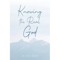 Knowing the Real God