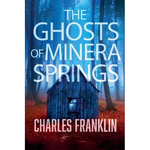 The Ghosts of Minera Springs