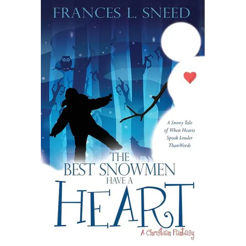 The Best Snowmen Have A Heart