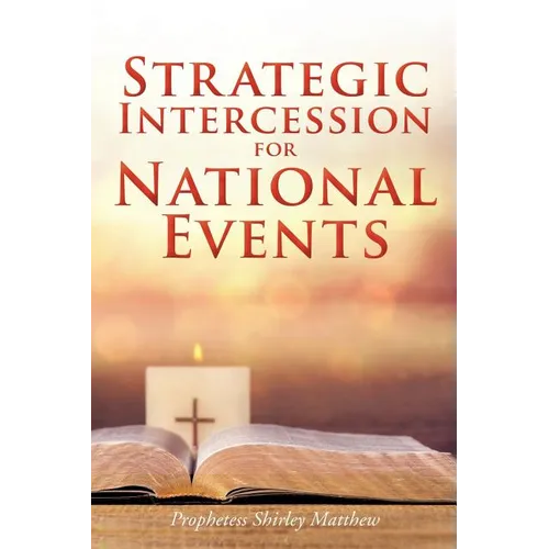 Strategic Intercession for National Events