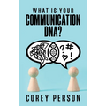 What Is Your Communication DNA