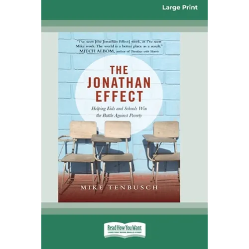 The Jonathan Effect: Helping Kids and Schools Win the Battle Against Poverty [Standard Large Print 16 Pt Edition]