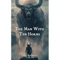 The Man with Ten Horns