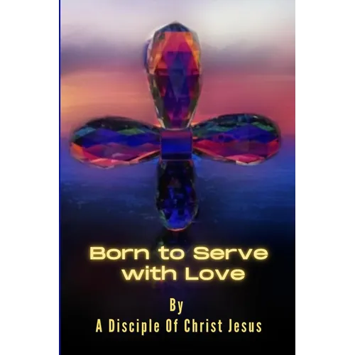 Born to Serve with Love