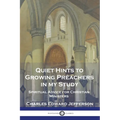 Quiet Hints to Growing Preachers in My Study: Spiritual Advice for Christian Ministers