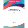 Genuine Secrets in Freemasonry Prior to AD 1717
