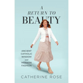 A Return to Beauty: Ancient Catholic Wisdom and Modern Fashion