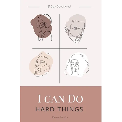 I Can Do Hard Things: A 21 Day Devotional