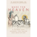 Made for Heaven: A Guided Lent Journal for Prayer and Meditation