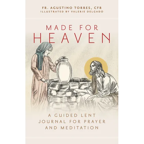 Made for Heaven: A Guided Lent Journal for Prayer and Meditation