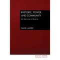 Rhetoric, Power, and Community