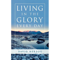 Living in the Glory Every Day