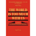 The World Is Too Much With Us: Culture in Modern Protestant Missions